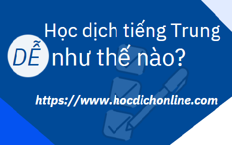 img-Học dịch tiếng Trung online DỄ như thế nào?