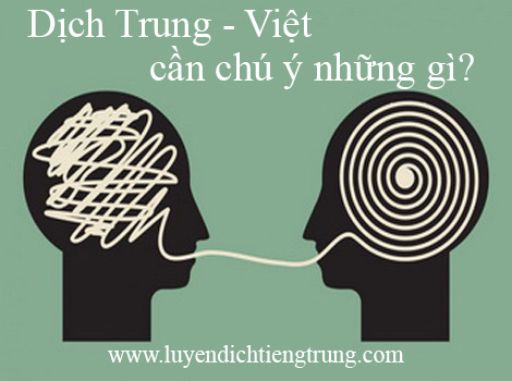 Dịch Trung - Việt, cần chú ý những gì?